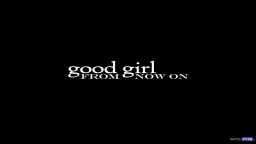 Madi Collins - Good Girl From Now On 21-08-2023